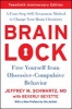 Brain Lock - Free Yourself from Obsessive-Compulsive Behavior (Paperback, Twentieth Anniversary Edition) - Jeffrey M Schwartz Photo