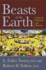 Beasts of the Earth - Animals, Humans, and Disease (Paperback) - Fuller E Torrey Photo