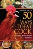 50 Ways to Eat Cock - Healthy Chicken Recipes with Balls! (Paperback) - Adrienne N Hew C N Photo