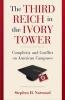 The Third Reich in the Ivory Tower - Complicity and Conflict on American Campuses (Hardcover) - Stephen H Norwood Photo