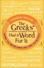 The Greeks Had a Word for it - Words You Never Knew You Can't Do Without (Paperback) - Andrew Taylor Photo