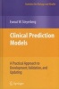 Clinical Prediction Models - A Practical Approach to Development, Validation, and Updating (Hardcover) - Ewout W Steyerberg Photo