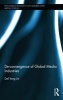 De-Convergence of Global Media Industries (Hardcover, New) - Dal Yong Jin Photo