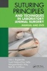 Suturing Principles and Techniques in Laboratory Animal Surgery - Manual and DVD (Paperback) - John J Bogdanske Photo