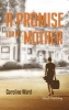 Promise for My Mother (Paperback) - Caroline Ward Photo