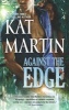 Against the Edge (Paperback, New) - Kat Martin Photo