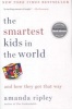 The Smartest Kids in the World - And How They Got That Way (Paperback) - Amanda Ripley Photo