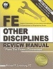 FE Other Disciplines Review Manual - Rapid Preparation for the Other Disciplines Fundamentals of Engineering Exam (Paperback) - Michael R Lindeburg Photo