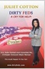 Dirty Feds a Cry for Help! (Paperback) - Juliet Cotton Photo