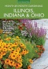 Illinois, Indiana & Ohio Month-by-Month Gardening - What to Do Each Month to Have a Beautiful Garden All Year (Paperback) - Beth Botts Photo