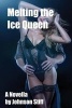 Melting the Ice Queen - (Frigid Milf Takes It Rough for the First Time, Multiple Partners, Black on White) (Paperback) - Johnson Stiff Photo