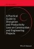 A Practical Guide to Disruption and Productivity Loss on Construction and Engineering Projects (Hardcover) - Roger Gibson Photo