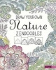 Draw Your Own Nature Zendoodles (Hardcover) - Abby Huff Photo