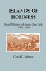 Islands of Holiness - Rural Religion in Upstate New York, 1790-1860 (Paperback) - Curtis D Johnson Photo