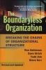 The Boundaryless Organization - Breaking the Chains of Organizational Structure (Hardcover, 2nd Revised edition) - Ron Ashkenas Photo