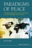 Paradigms of Peace: A Pragmatist Introduction to the Contribution to Peace of Paradigms of Social Science (Hardcover) - Timo Kivimaki Photo