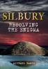 Silbury - Resolving the Enigma (Paperback) - Michael Dames Photo