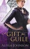 A Gift for Guile (Paperback) - Alissa Johnson Photo