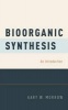 Bioorganic Synthesis - An Introduction (Hardcover) - Gary W Morrow Photo