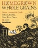 Homegrown Whole Grains - Grow, Harvest, and Cook Your Own Wheat, Barley, Oats, Rice, and More (Paperback) - Sara Pitzer Photo