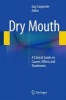 Dry Mouth - A Clinical Guide on Causes, Effects and Treatments (Hardcover, 2014) - Guy Carpenter Photo