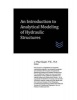 An Introduction to Analytical Modeling of Hydraulic Structures (Paperback) - J Paul Guyer Photo