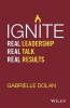 Ignite - Real Leadership, Real Talk, Real Results (Paperback) - Gabrielle Dolan Photo