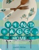 Vintage Home - 20th-Century Design for Contemporary Living (Hardcover) - Judith Miller Photo