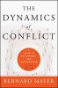 The Dynamics of Conflict - A Guide to Engagement and Intervention (Hardcover, 2nd Revised edition) - Bernard Mayer Photo