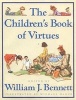 The Children's Book of Virtues (Hardcover) - William J Bennett Photo