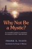 Why Not be a Mystic? (Paperback) - Frank X Tuoti Photo