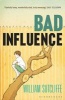 Bad Influence (Paperback) - William Sutcliffe Photo