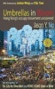 Umbrellas in Bloom - Hong Kongs Occupy Movement Uncovered (Paperback) - Jason Y Ng Photo