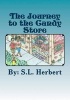 The Journey to the Candy Store (Paperback) - S L Herbert Photo