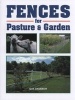 Fences for Pasture and Garden (Paperback, Reissue) - Gail Damerow Photo