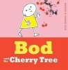 Bod and the Cherry Tree (Hardcover) - Michael Cole Photo