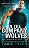 In the Company of Wolves (Paperback) - Paige Tyler Photo