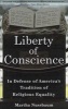 Liberty of Conscience - In Defense of America's Tradition of Religious Equality (Paperback, First Trade Paper Edition) - Martha C Nussbaum Photo