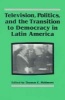 Television, Politics, and the Transition to Democracy in Latin America (Paperback) - Thomas E Skidmore Photo