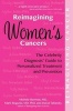 Reimagining Women's Cancers - The Celebrity Diagnosis Guide to Personalized Treatment and Prevention (Paperback) - Mark S Boguski Photo