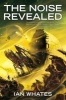 The Noise Revealed (Paperback) - Ian Whates Photo