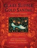 Glass Slipper, Gold Sandal - A Worldwide Cinderella (Hardcover) - Paul Fleischman Photo