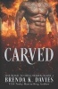 Carved (Paperback) - Brenda K Davies Photo