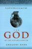 God of the New Millennium - A Search for Balance in an Age of Spin (Paperback) - Gregory Dark Photo