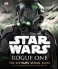 Star Wars: Rogue One: The Ultimate Visual Guide (Hardcover, annotated edition) - Pablo Hidalgo Photo