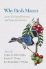 Why Birds Matter - Avian Ecological Function and Ecosystem Services (Paperback) - Agan H Sekercioglu Photo