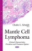 Mantle Cell Lymphoma - Clinical Characteristics, Prevalence and Treatment Options (Hardcover) - Charles L Schmidt Photo