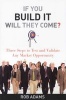 If You Build It Will They Come? - Three Steps to Test and Validate Any Market Opportunity (Hardcover) - Rob Adams Photo