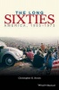 The Long Sixties - America, 1955-1973 (Paperback) - Christopher B Strain Photo