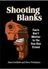 Shooting Blanks - Facts Don't Matter to the Gun Ban Crowd (Paperback) - Alan Gottlieb Photo